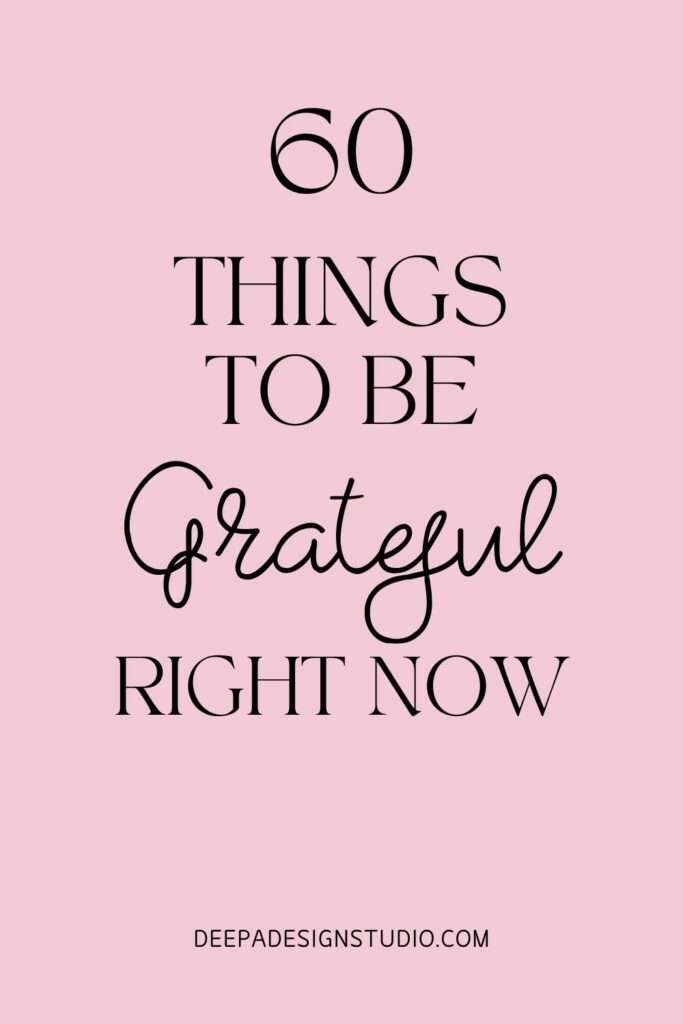 60 things to be grateful right now in life
