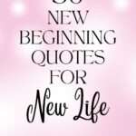 50 new beginning quotes for new life