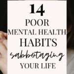 14 negative mental health habits sabotaging your life - Deepa design studio