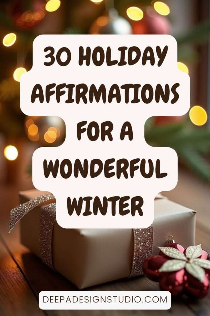 30 holiday affirmations for winter blues