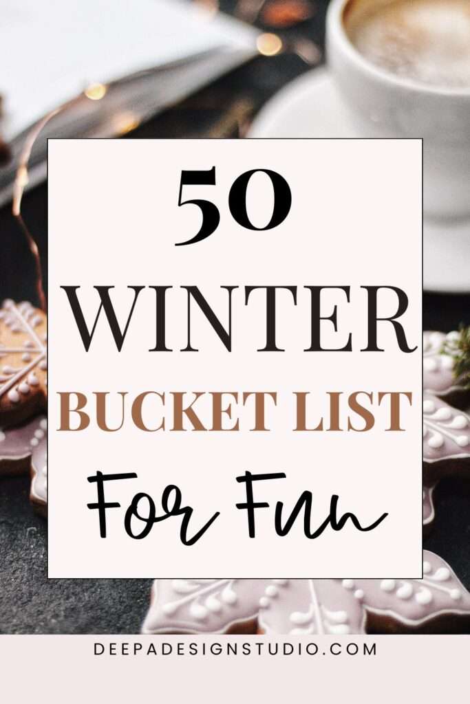 50 winter bucket list for fun in cold