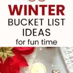 50 winter bucket list ideas for fun time
