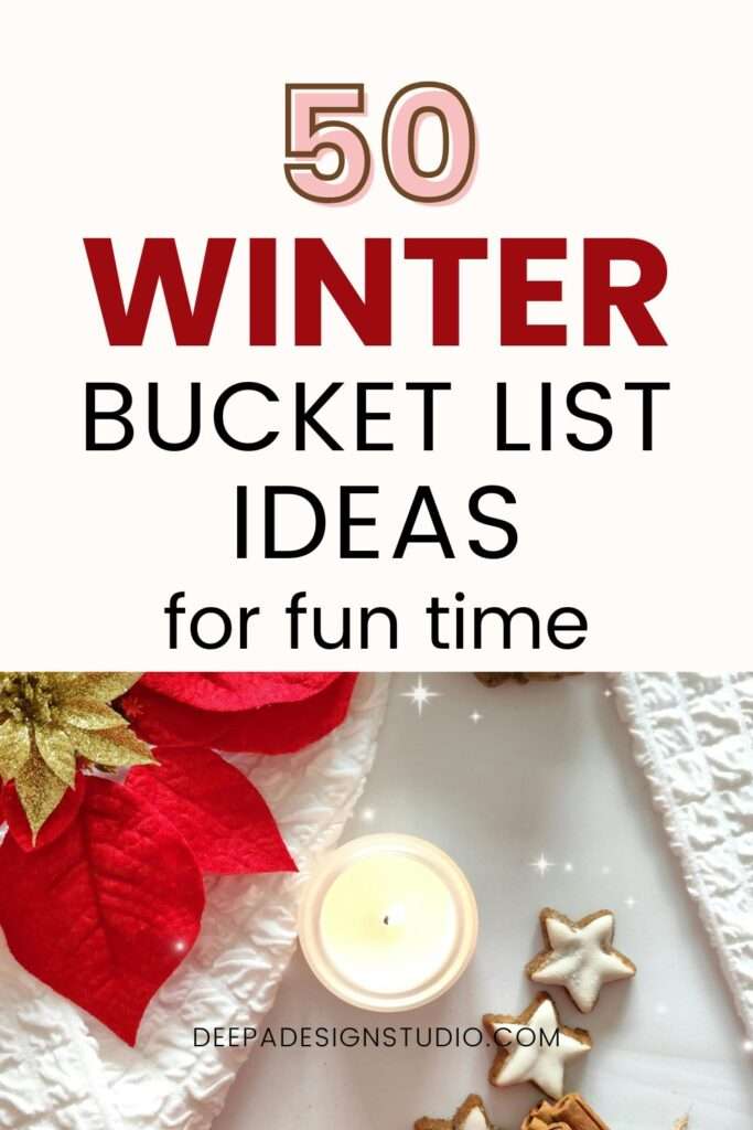 50 winter bucket list ideas for fun time