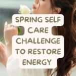 spring self care challenge to restore balance